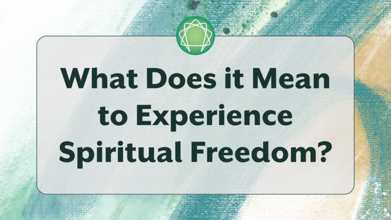 What Does it Mean to Experience Spiritual Freedom? is written over a background of abstract art that includes teal and gold swirls